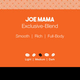 Joe Mama Exclusive Blend