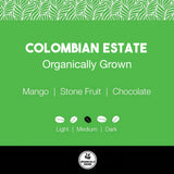 Colombian Estate Coffee Organically Grown