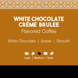 White Chocolate Crème Brulee Flavored Coffee